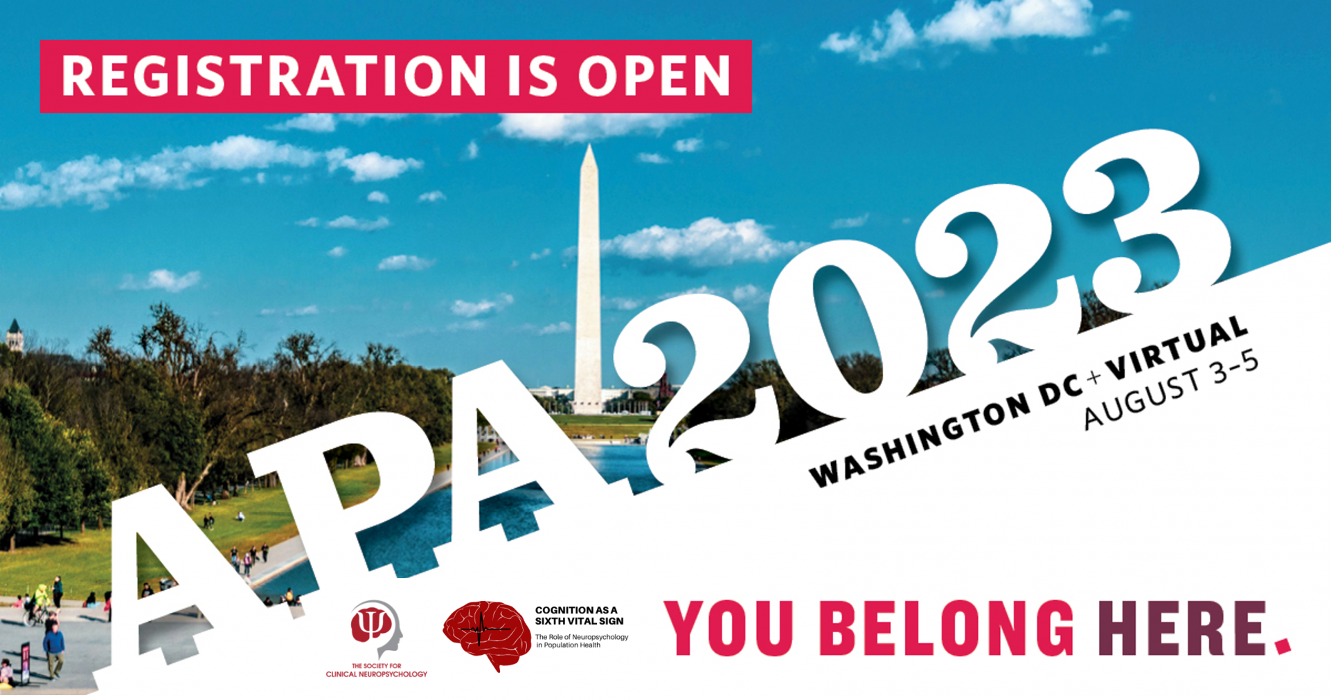 Registration is open for APA 2023 in Washington DC from August 3rd - 5th, 2023. You Belong Here. Society for Clinical Neuropsychology Cognition as the Sixth Vital Sign