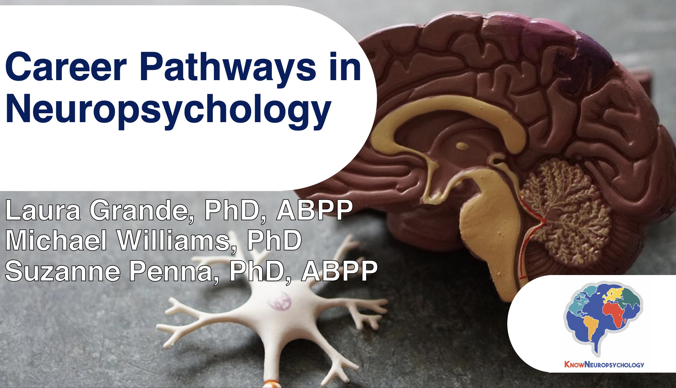 Career pathways in neuropsychology with Dr. Laura Grande, Dr. Michael Williams, and Dr. Suzanne Penna