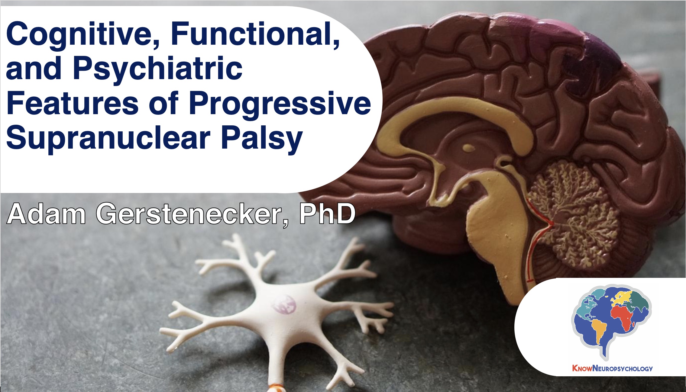 Cognitive, functional, and psychiatric features of progressive supranuclear palsy with Dr. Adam Gerstenecker