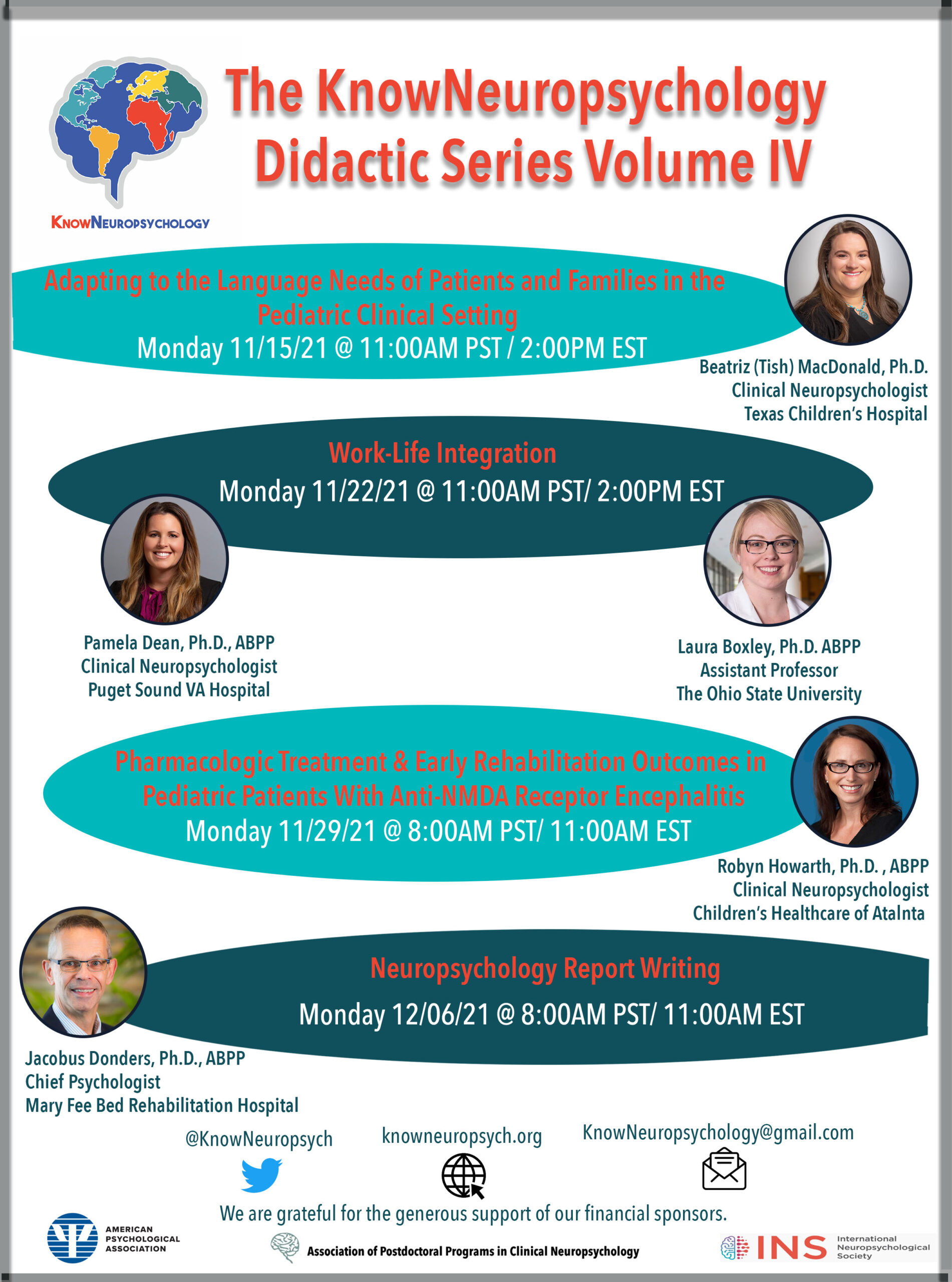 KnowNeuropsychology Didactic Series Volume IV - 11/15/21 @ 2pm EST working with interpreters with Dr. Beatriz MacDonald. 11/22/21 @ 2pm EST work life integration with Dr. Pamela Dean and Dr. Laura Boxley. 11/29/21 @ 11am EST Pharmacologic treatment in pediatric patients with anti-NMDA receptor encephalitis by Dr. Robyn Howarth. 12/6/21 @ 10am EST report writing with Dr. Jacobus Donders.