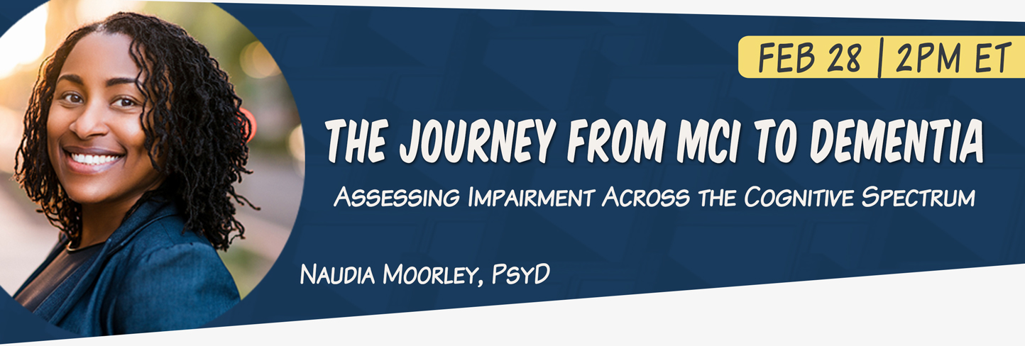The journey from MCI to dementia with Dr. Naudia Moorley