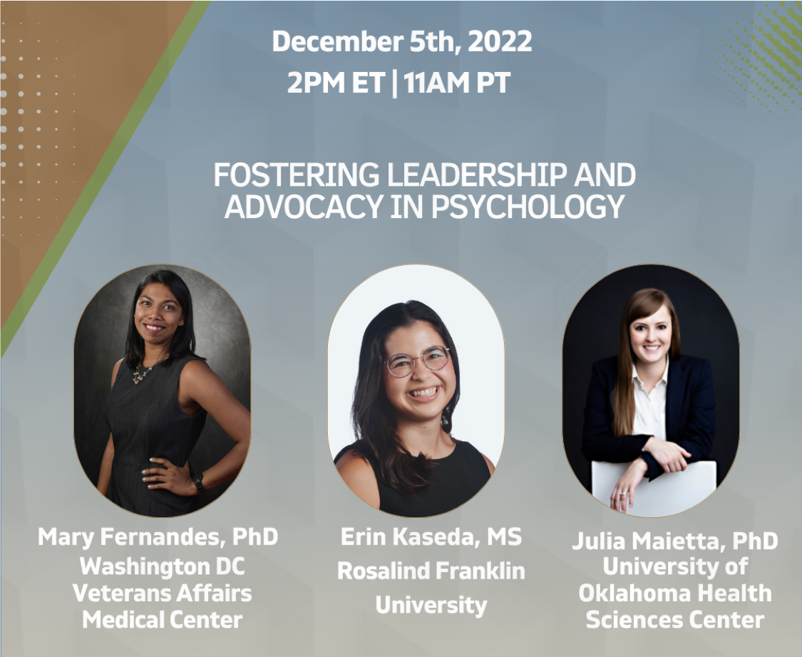 Fostering Leadership and Advocacy in Psychology with Dr. Mary Fernandez, Erin Kaseda, and Dr. Julia Maietta on December 5, 2022
