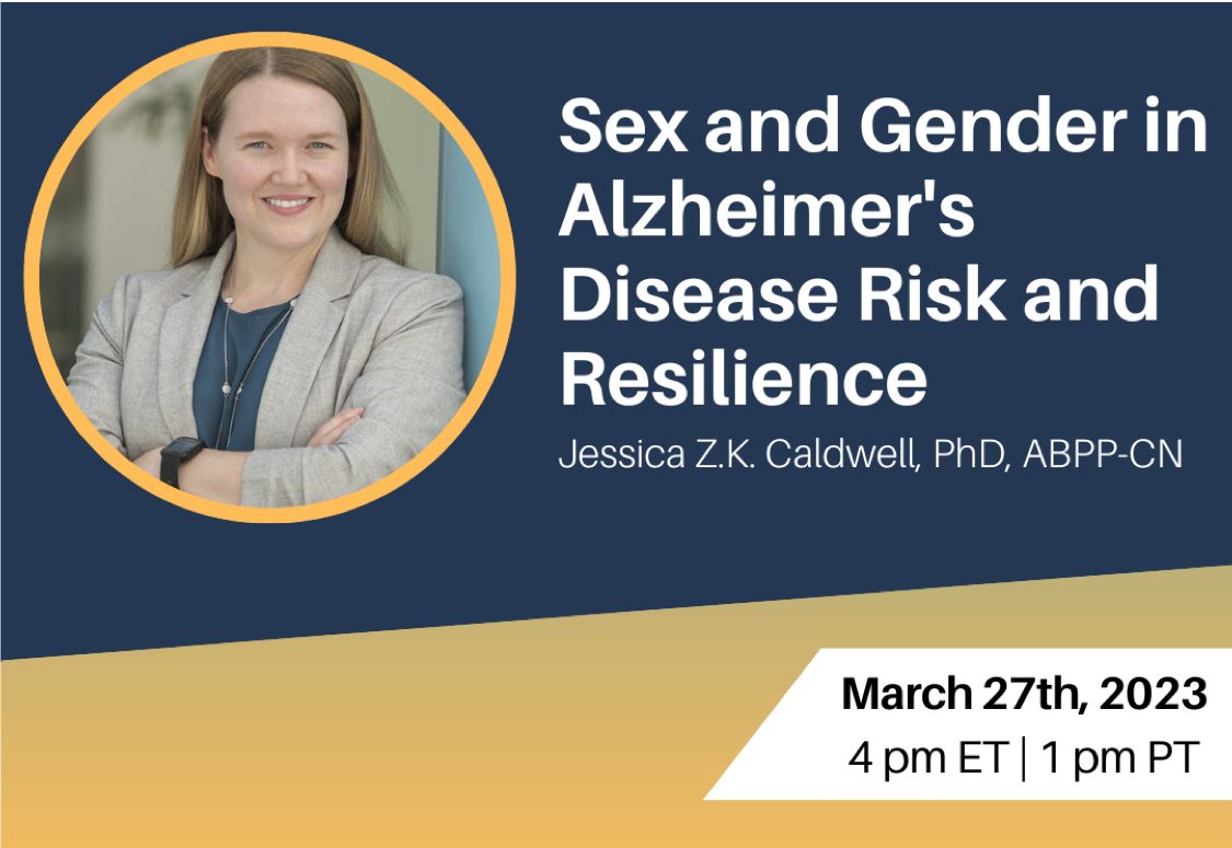 Sex and Gender in Alzheimer’s Disease Risk and Resilience with Dr. Jessica Caldwell
